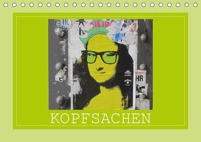 Kopfsachen (Tischkalender 2019 DIN A5 quer) von Keller,  Angelika