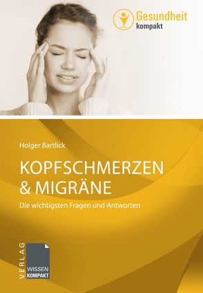 Kopfschmerzen & Migräne von Bartlick,  Holger