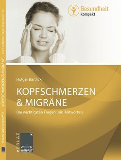 Kopfschmerzen & Migräne von Bartlick,  Holger