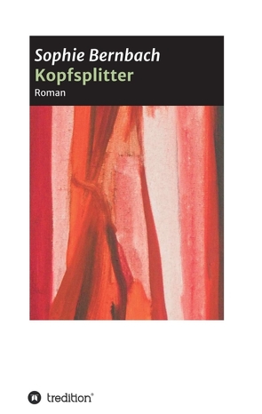 Kopfsplitter von Bernbach,  Sophie