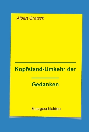 Kopfstand-Umkehr der Gedanken von Gratsch,  Albert