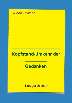 Kopfstand-Umkehr der Gedanken von Gratsch,  Albert