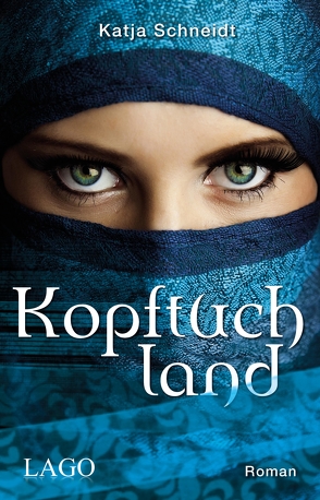 Kopftuchland von Schneidt,  Katja