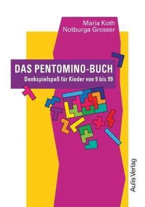 Kopiervorlagen Mathematik / Das Pentomino-Buch von Grosser,  Notburga, Koth,  Maria