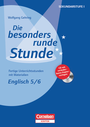 Die besonders runde Stunde – Sekundarstufe I – Fertige Unterrichtsstunden mit Materialien – Englisch – Klasse 5/6 von Gehring,  Wolfgang