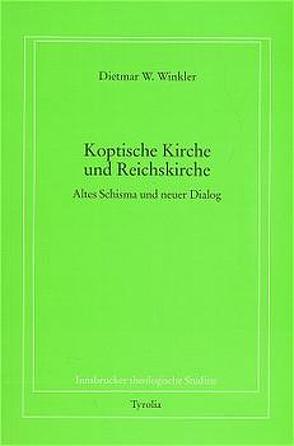 Koptische Kirche und Reichskirche von Coreth,  Emerich, Kern,  Walter, König,  Franz, Rotter,  Hans, Winkler,  Dietmar W.