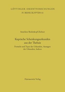 Koptische Schenkungsurkunden aus der Thebais von Biedenkopf-Ziehner,  Anneliese