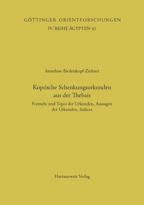 Koptische Schenkungsurkunden aus der Thebais von Biedenkopf-Ziehner,  Anneliese