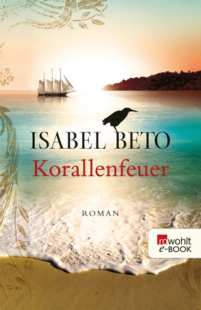 Korallenfeuer von Beto,  Isabel