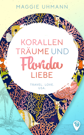 Korallenträume und Floridaliebe von Uhmann,  Maggie