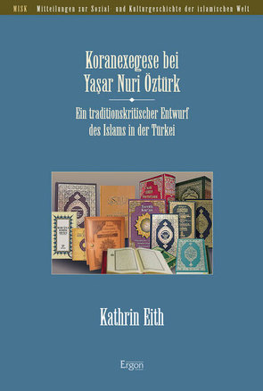 Koranexegese bei Yasar Nuri Öztürk von Eith,  Kathrin