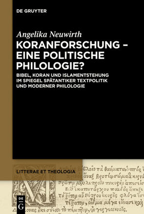 Koranforschung – eine politische Philologie? von Neuwirth,  Angelika