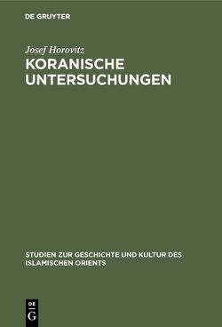 Koranische Untersuchungen von Horovitz,  Josef