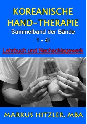 Koreanische Hand-Therapie von Hitzler,  Markus