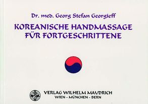 Koreanische Handmassage für Fortgeschrittene von Georgieff,  Georg S