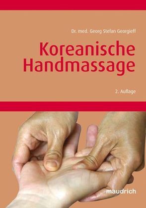 Koreanische Handmassage von Georgieff,  Georg S