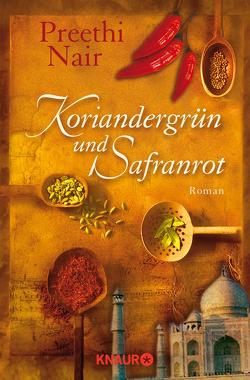 Koriandergrün und Safranrot von Dufner,  Karin, Nair,  Preethi