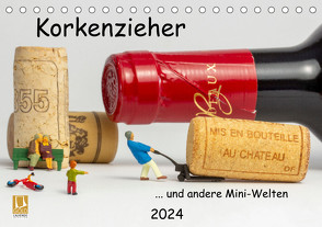 Korkenzieher … und andere Mini-Welten (Tischkalender 2024 DIN A5 quer), CALVENDO Monatskalender von Bogumil,  Michael