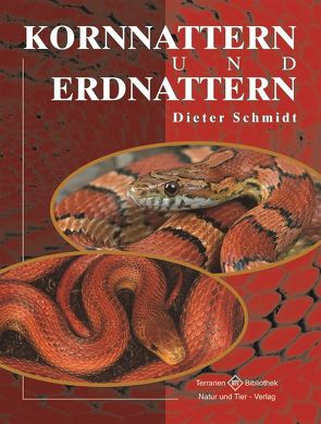 Kornnattern und Erdnattern von Schmidt,  Dieter