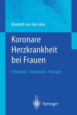 Koronare Herzkrankheit bei Frauen von von der Lohe,  Elisabeth