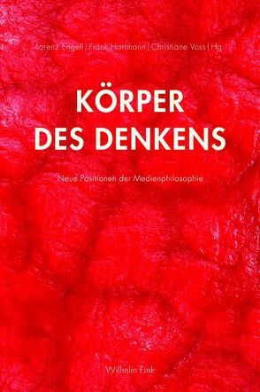 Körper des Denkens von Angerer,  Marie-Luise, Balke,  Friedrich, Deuber-Mankowsky,  Astrid, Engell,  Lorenz, Esposito,  Elena, Faßler,  Manfred, Hartmann,  Frank, Lovink,  Geert, Mersch,  Dieter, Muhle,  Maria, Samsonow,  Elisabeth von, Schmidt,  Gunnar, Scholz,  Leander, Stoellger,  Philipp, Tuschling,  Anna, Voss,  Christiane