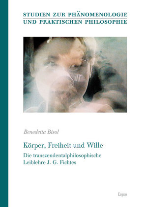 Körper, Freiheit und Wille von Bisol,  Benedetta