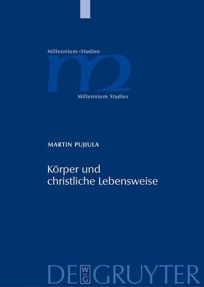 Körper und christliche Lebensweise von Pujiula,  Martin