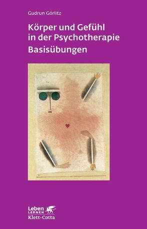 Körper und Gefühl in der Psychotherapie von Görlitz,  Gudrun