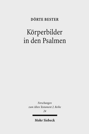 Körperbilder in den Psalmen von Bester,  Dörte