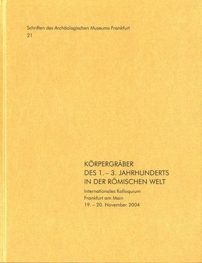 Körpergräber des 1. – 3. Jahrhunderts in der römischen Welt von Faber,  A., Fasold,  Peter, Struck,  M., Witteyer,  M.