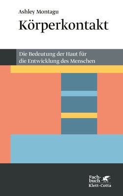 Körperkontakt (Konzepte der Humanwissenschaften) von Montagu,  Ashley, Zahn,  Eva