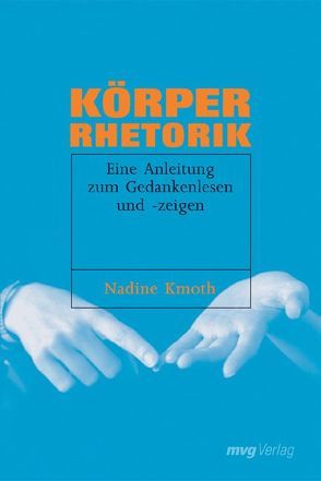 Körperrhetorik von Kmoth,  Nadine