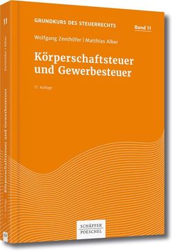 Körperschaftsteuer und Gewerbesteuer von Alber,  Matthias, Zenthöfer,  Wolfgang