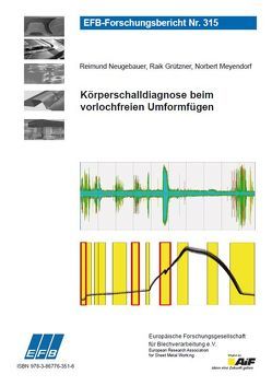 Körperschalldiagnose beim vorlochfreien Umformfügen von Grützner,  Raik, Meyendorf,  Norbert, Neugebauer,  Reimund