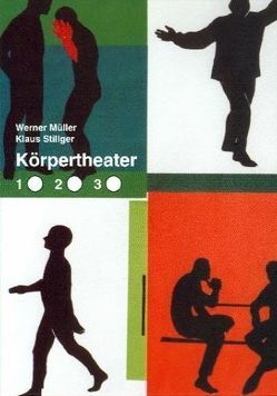 Körpertheater 3 von Mueller,  Werner, Stillger,  Klaus