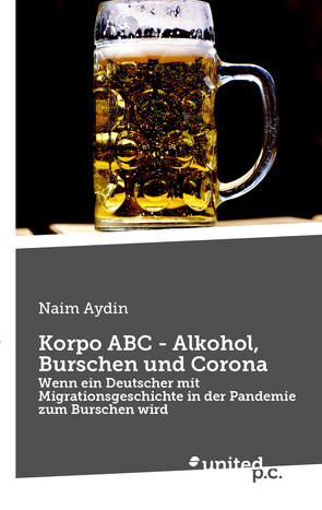 Korpo ABC – Alkohol, Burschen und Corona von Aydin,  Naim