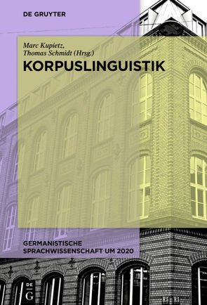 Korpuslinguistik von Kupietz,  Marc, Schmidt,  Thomas