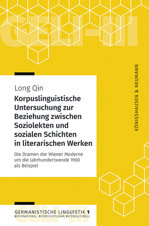 Korpuslinguistische Untersuchung zur Beziehung zwischen Soziolekten und sozialen Schichten in literarischen Werken von Qin,  Long