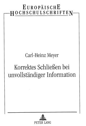 Korrektes Schließen bei unvollständiger Information von Meyer