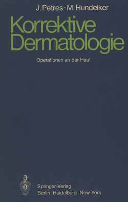 Korrektive Dermatologie von Hundeiker,  M., Kalkoff,  K.W., Petres,  J.