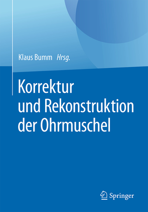 Korrektur und Rekonstruktion der Ohrmuschel von Bumm,  Klaus