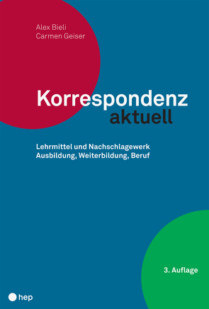 Korrespondenz aktuell (Neuauflage 2023) von Bieli,  Alex, Geiser,  Carmen