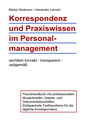 Korrespondenz und Praxiswissen im Personalmanagement von Lehnert,  Alexander, Wedmann,  Bärbel