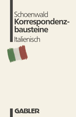 Korrespondenzbausteine Italienisch von Schoenwald,  Ulrich