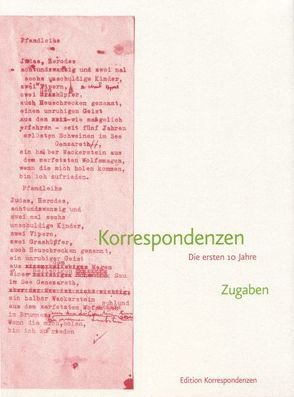 Korrespondenzen von Aichinger,  Ilse, Bauer,  Christoph W., Borkovec,  Petr, Cejpek,  Lucas, Czurda,  Elfriede, Dodel,  Franz, Egger,  Oswald, Gahse,  Zsuzsanna, Grzebalski,  Mariusz, Hammerbacher,  Franz, Hejda,  Zbynek, Jancs,  Christoph, Koll,  Gerald, Kopacki,  Andrzej, Kreidl,  Margret, Lehnert,  Christian, Lleshanaku,  Luljeta, Métail,  Michèle, Mladenović,  Dragana, Naef,  Sabina, Neumann,  Kurt, Pavlović,  Miodrag, Pogačar,  Marko, Rešicki,  Delimir, Richter,  E A, Šalamun,  Tomaž, Skwara,  Erich Wolfgang, Tkaczyszyn-Dycki,  Eugeniusz, Tolnai,  Ottó, Utler,  Anja, Vörös,  István, Weinzettl,  Franz, Ziegler,  Reto