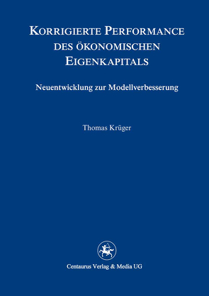 Korrigierte Performance des ökonomischen Eigenkapitals von Krüger,  Thomas K.