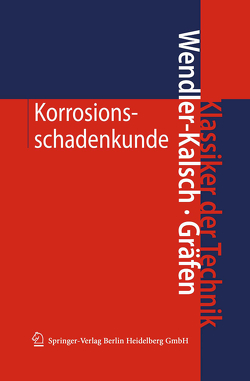 Korrosionsschadenkunde von Gräfen,  Hubert, Wendler-Kalsch,  Elsbeth