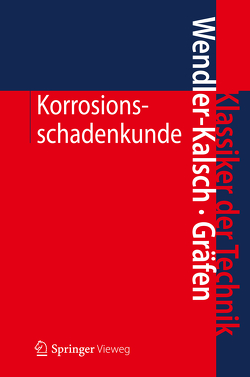 Korrosionsschadenkunde von Gräfen,  Hubert, Wendler-Kalsch,  Elsbeth