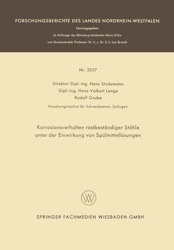 Korrosionsverhalten rostbeständiger Stähle unter der Einwirkung von Spülmittellösungen von Grube,  Rudolf, Lange,  Hans-Volkert, Stüdemann,  Hans