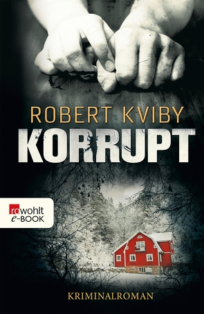 Korrupt von Kviby,  Robert, Rüegger,  Lotta, Wolandt,  Holger